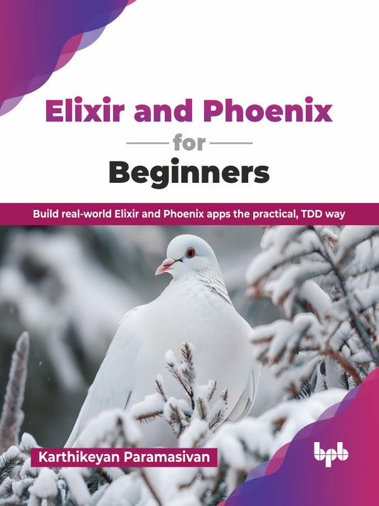 Elixir and Phoenix for Beginners