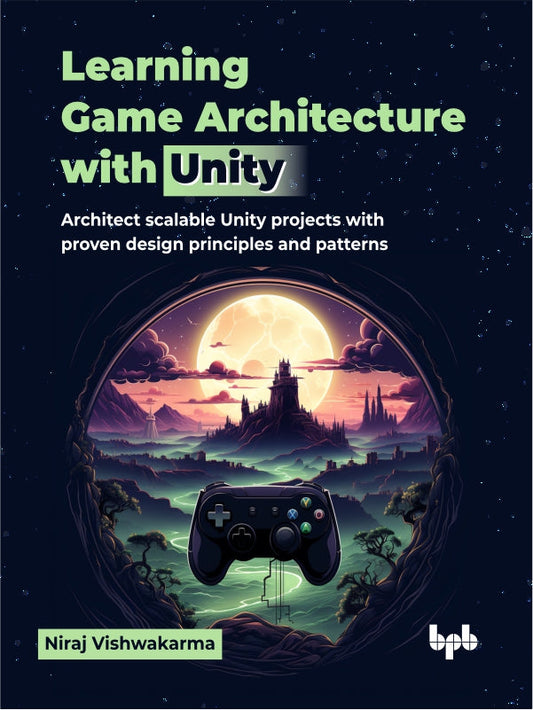 Learning Game Architecture with Unity