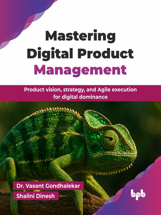 Mastering Digital Product Management