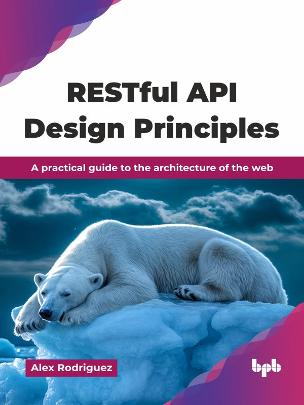 RESTful API Design Principles – BPB Online