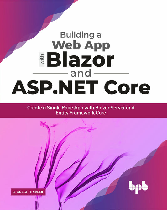 Building a Web App with Blazor and ASP .Net Core