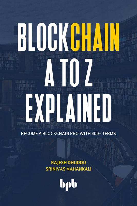 Blockchain A to Z Explained