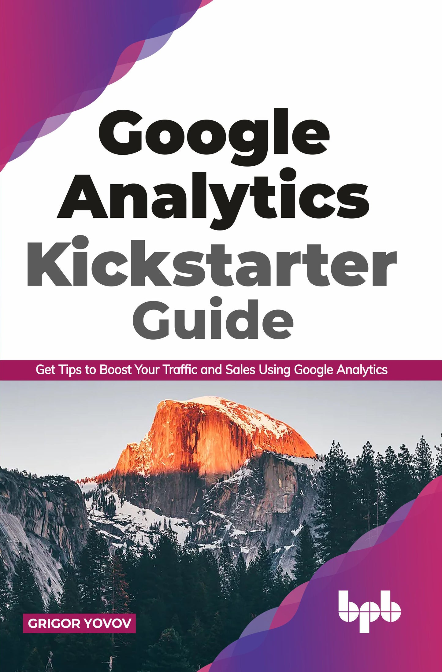 Google Analytics Kickstarter Guide