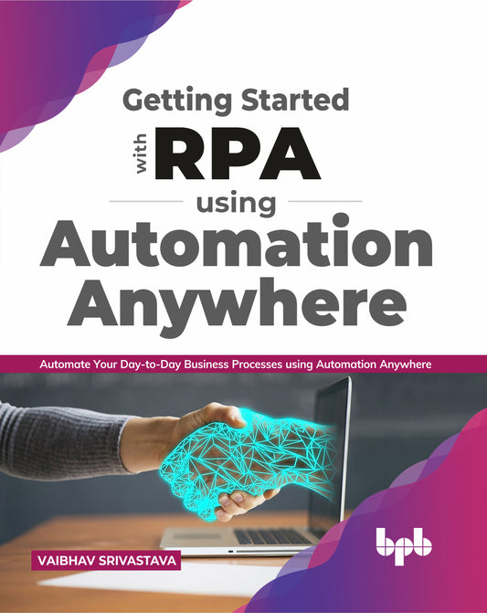 Getting started with RPA using Automation Anywhere
