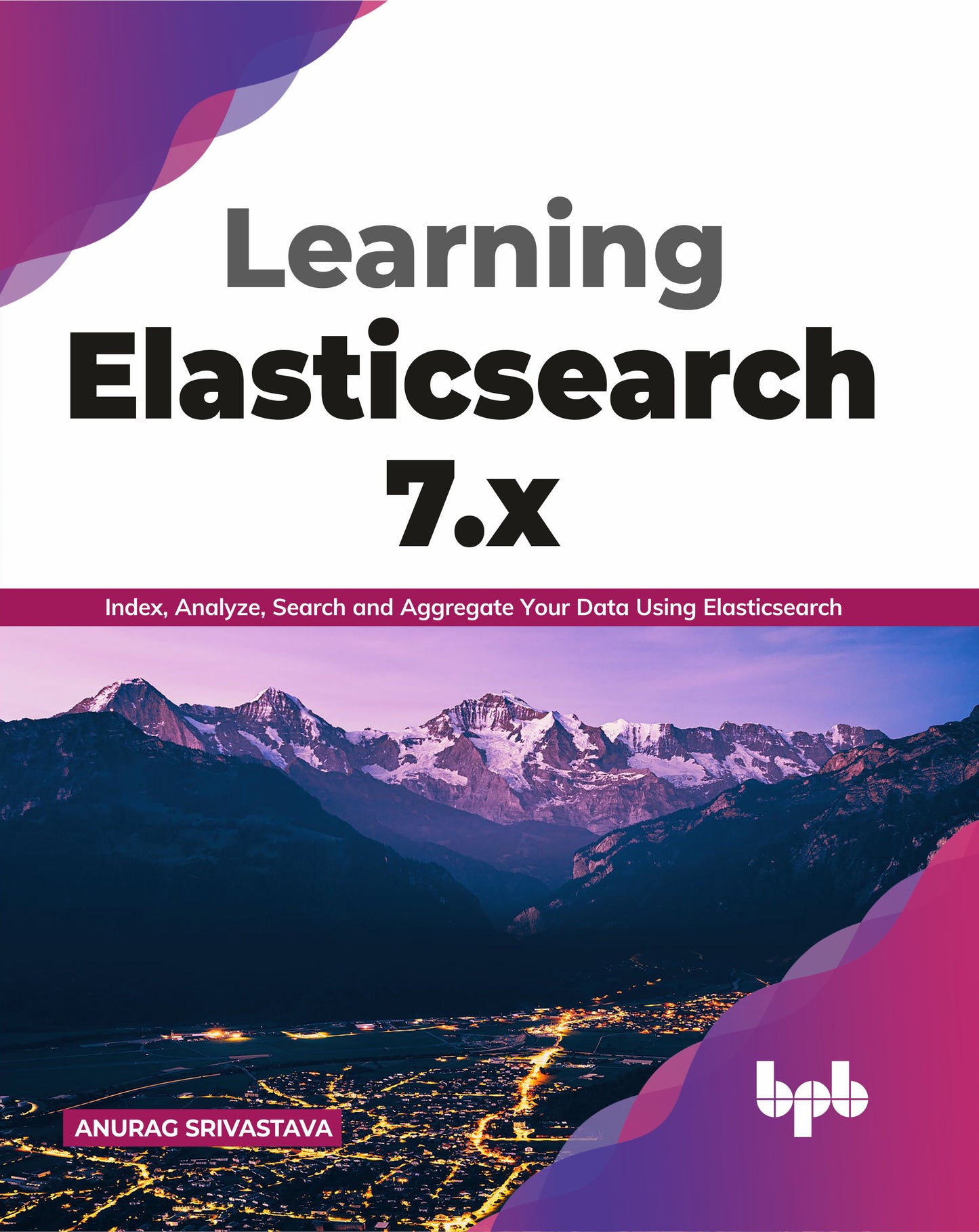 Learning Elasticsearch 7.x