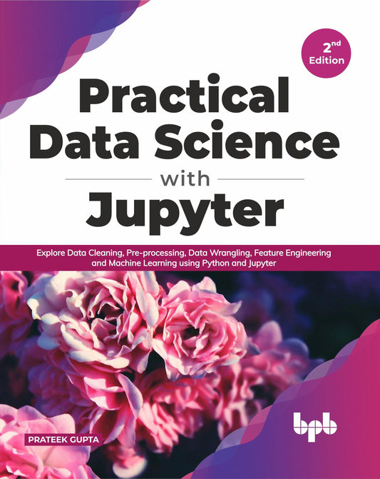 Practical Data Science with Jupyter - BPB Online