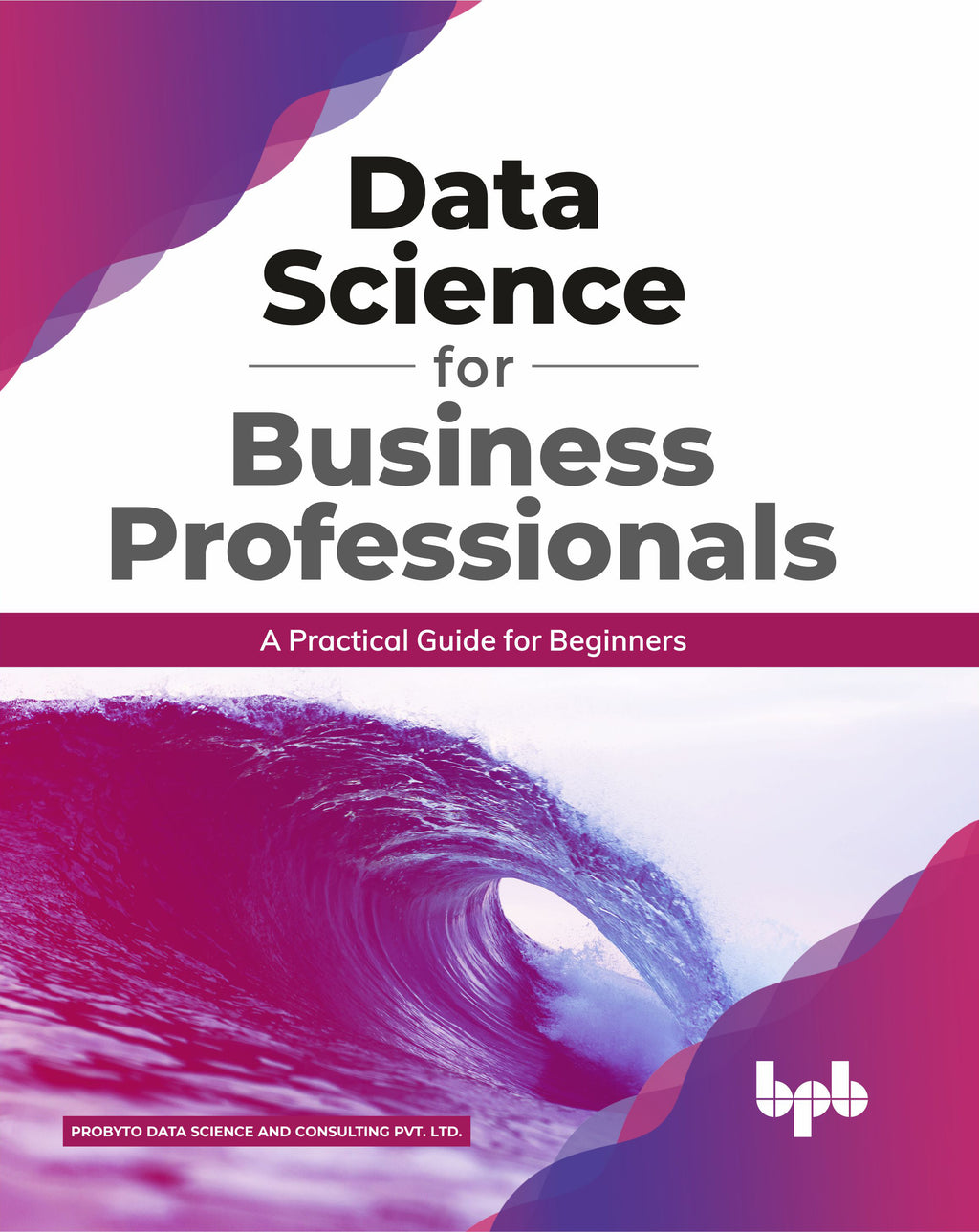 Buy Data Science For Business Professionals Book 📚 Online For – BPB Online