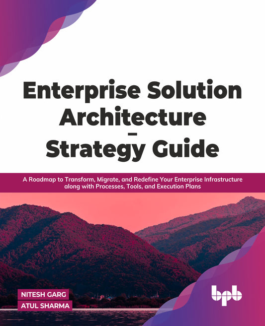Enterprise Solution Architecture - Strategy Guide