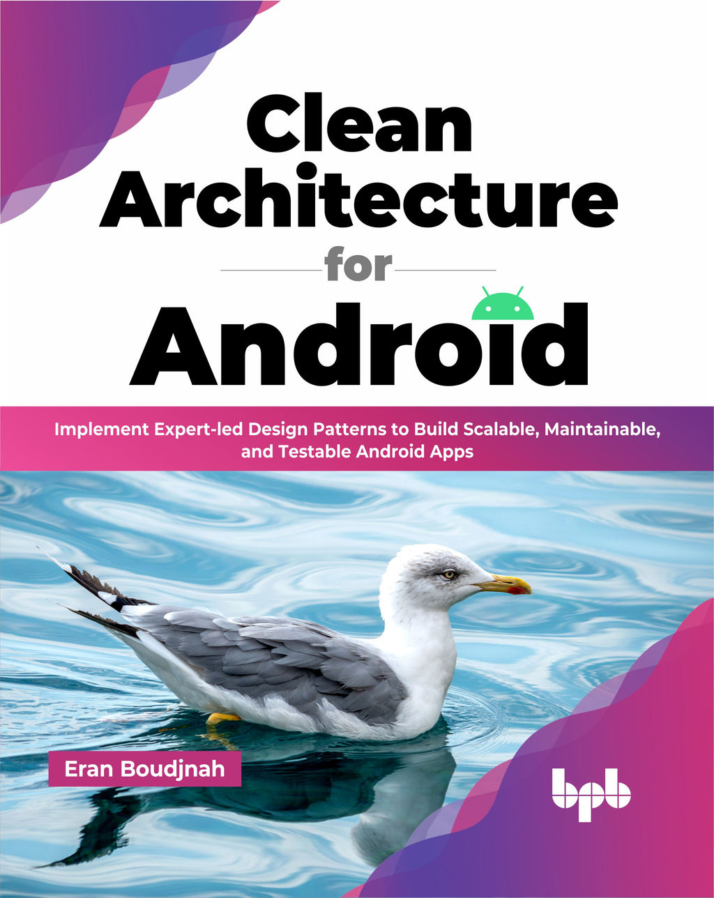 Buy Clean Architecture For Android Book 📚 Online For – BPB Online