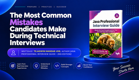 The Most Common Mistakes Candidates Make During Technical Interviews