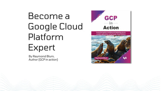Become a Google Cloud Platform Expert