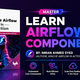 Navigating the world of Apache Airflow: From core foundations to the latest 3.0 version