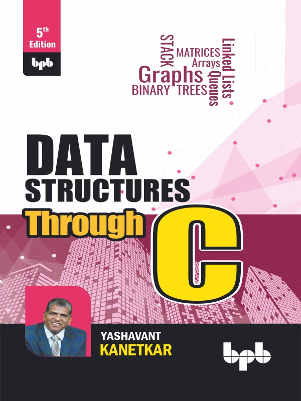 Data Structures Through C - 5th Edition