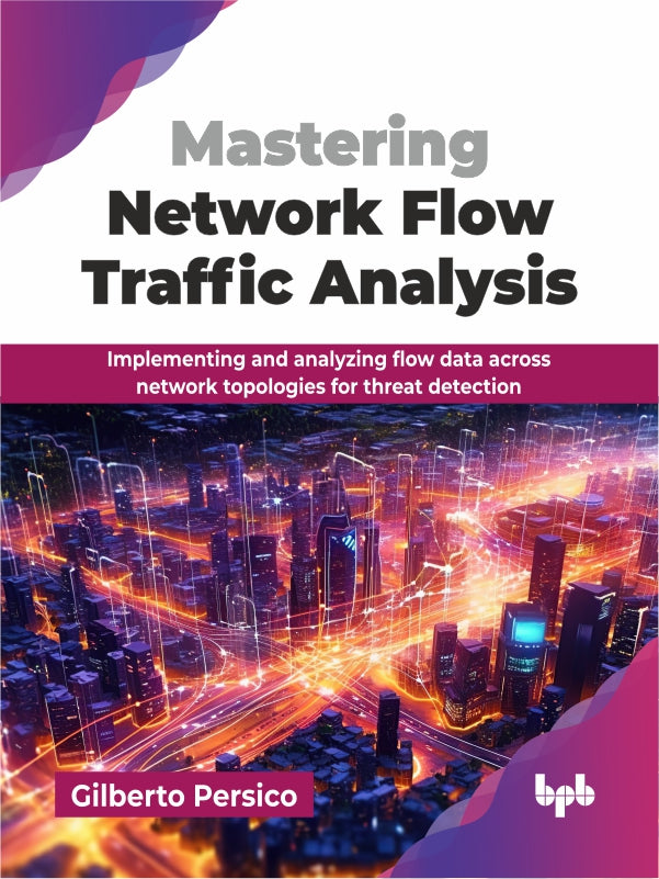 Mastering Network Flow Traffic Analysis – BPB Online