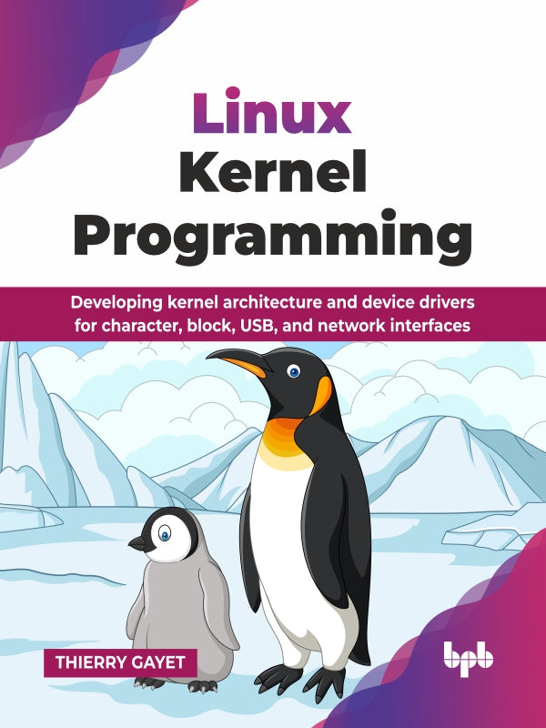 Buy Linux Kernel Programming book 📚 Online for – BPB Online
