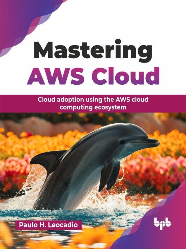 mastering javascript aws sdk - Images High Quality... Mastering AWS Cloud – BPB Online