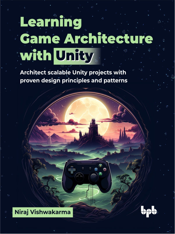 Buy Learning Game Architecture with Unity book 📚 Online for – BPB Online