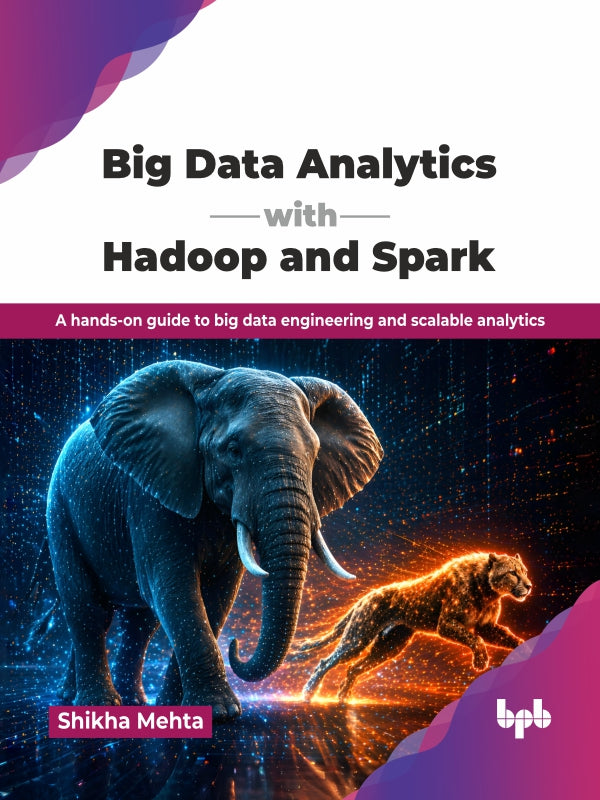 Big Data Analytics with Hadoop and Spark – BPB Online