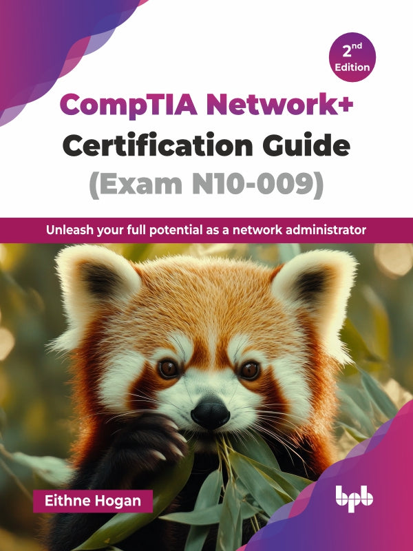 CompTIA Network+ Certification Guide (Exam N10-009) - 2nd Edition – BPB ...