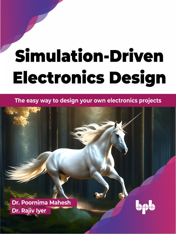 Simulation-Driven Electronics Design – BPB Online