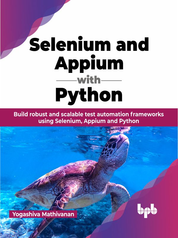 Buy Selenium and Appium with Python book 📚 Online for – BPB Online