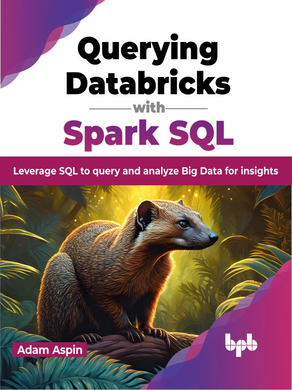 Querying Databricks with Spark SQL – BPB Online
