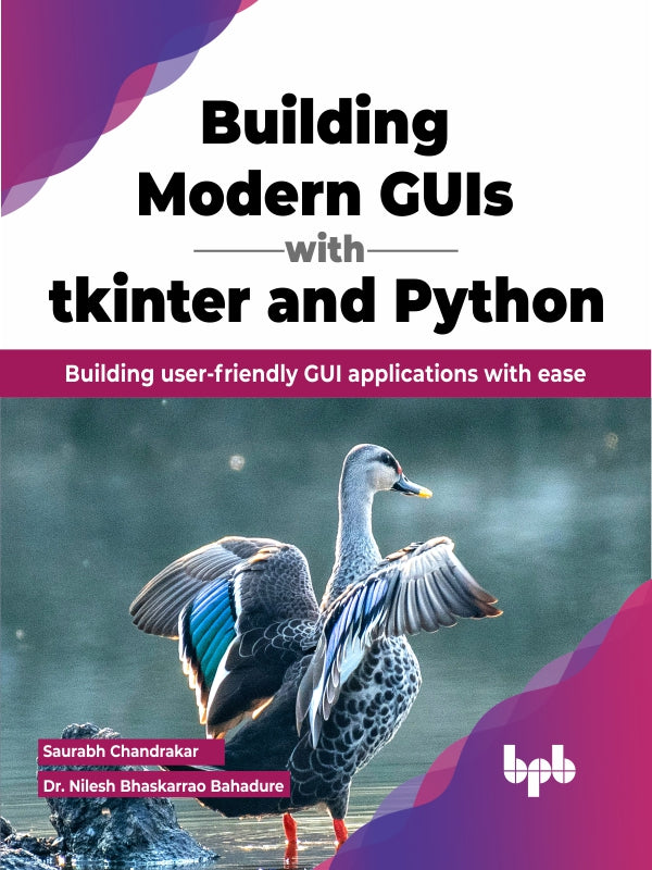 Building Modern GUIs with tkinter and Python – BPB Online