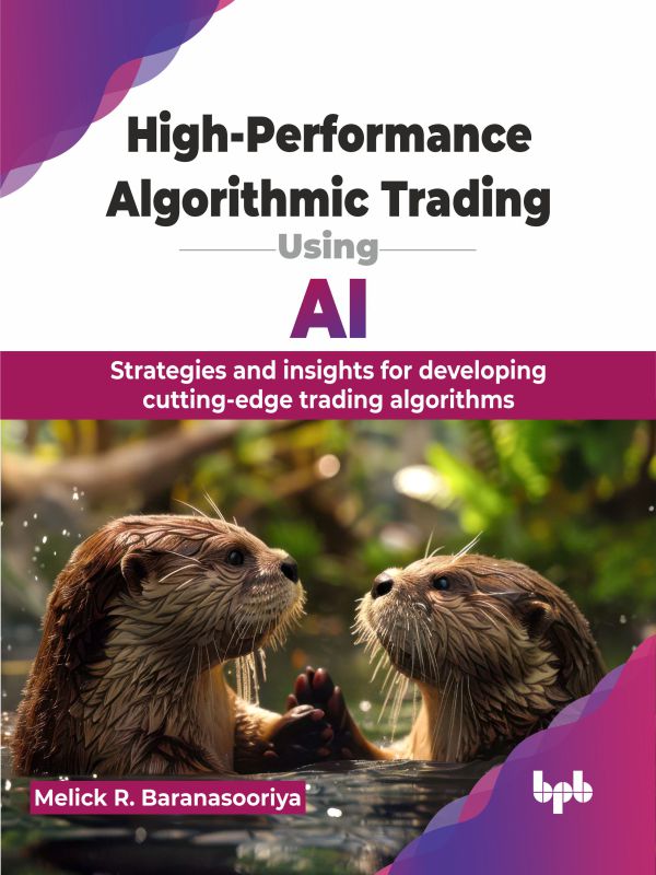 High-Performance Algorithmic Trading Using AI – BPB Online