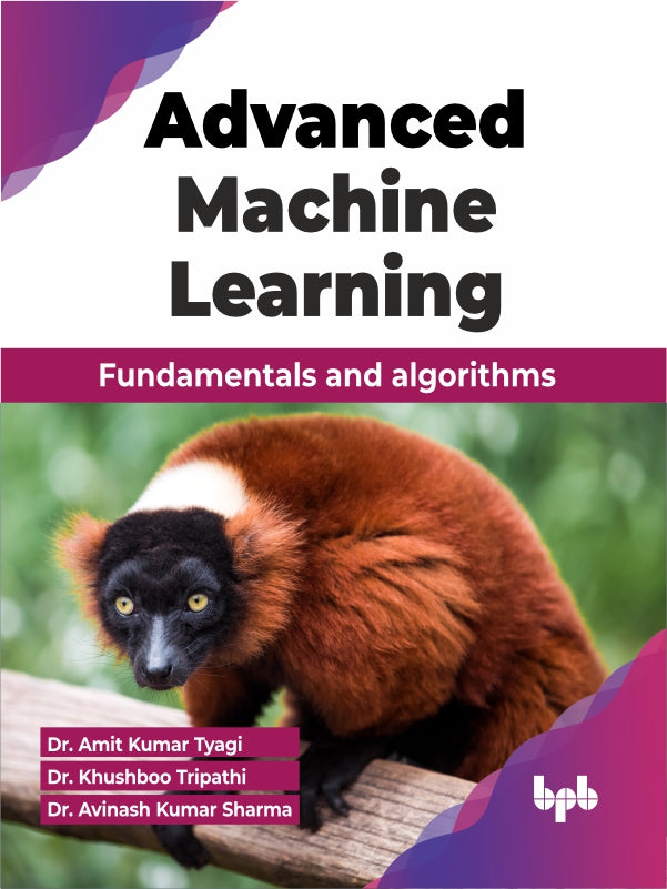 Buy Advanced Machine Learning book π Online for β BPB Online