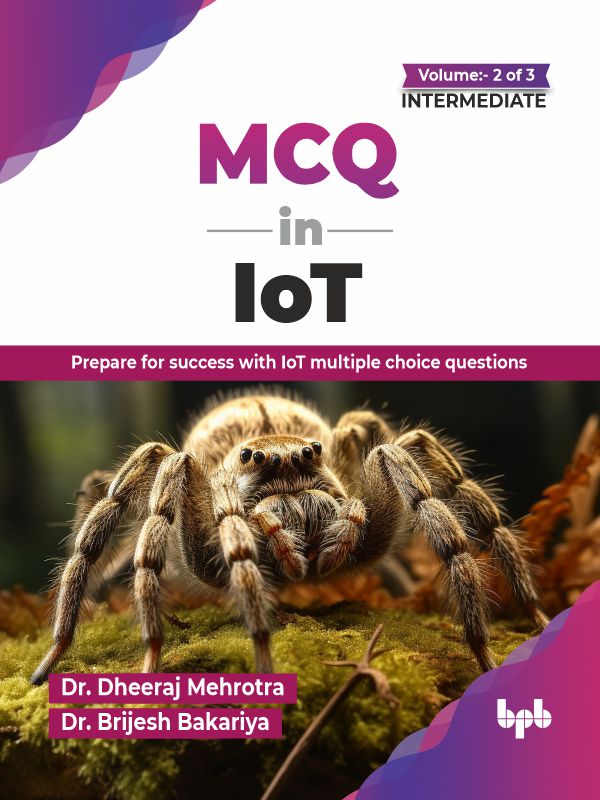 MCQ in IoT- Volume 2 (for Intermediate Level)