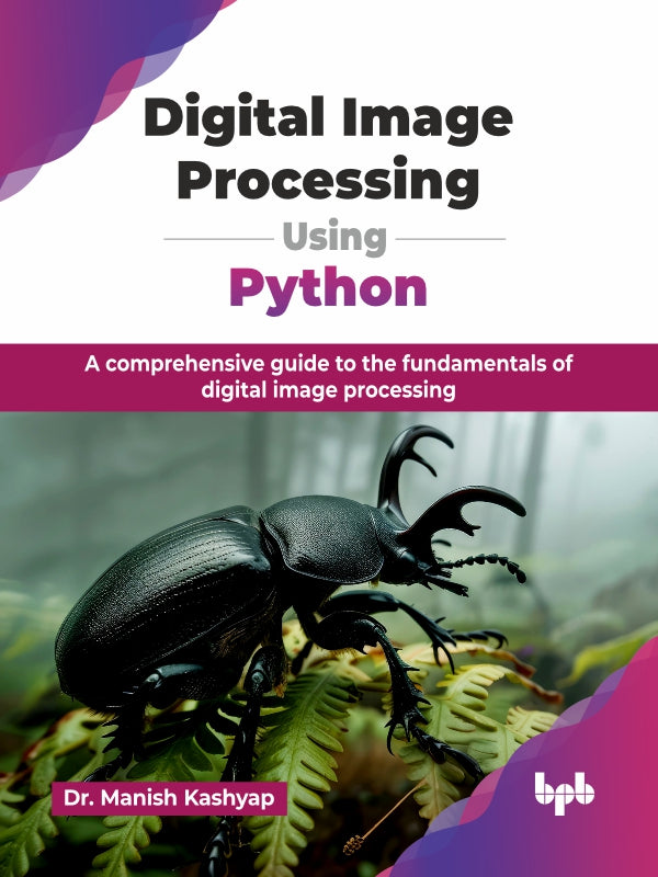 Digital Image Processing Using Python – BPB Online
