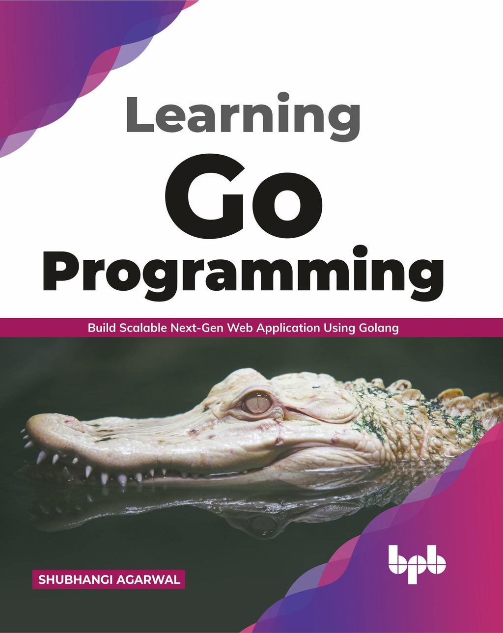 Buy Learning Go Programming book 📚 Online for – BPB Online