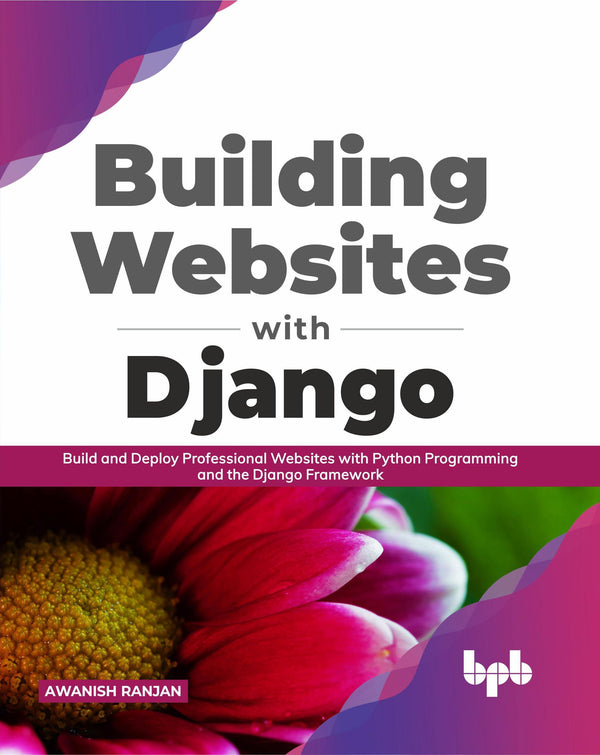 Building Websites with Django - BPB Online