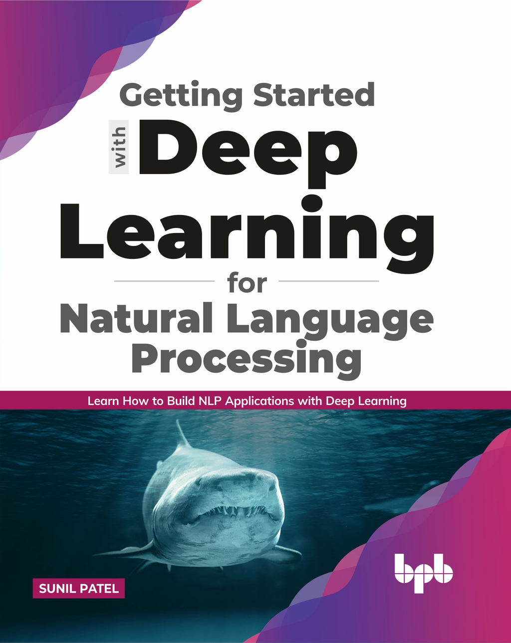 Buy Getting started with Deep Learning for Natural Language Processing ...