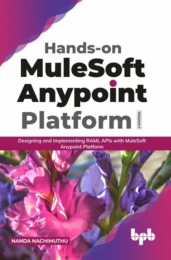 Hands-on MuleSoft Anypoint platform Volume 1