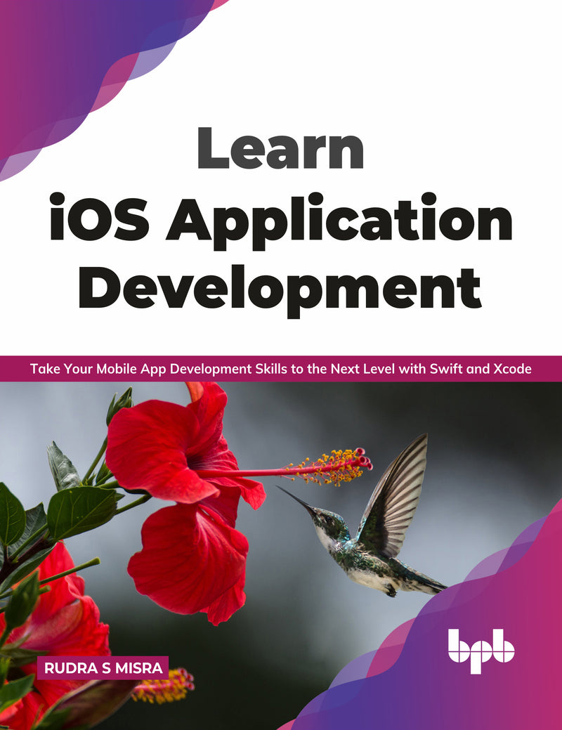 Buy Learn iOS Application Development book 📚 Online for – BPB Online