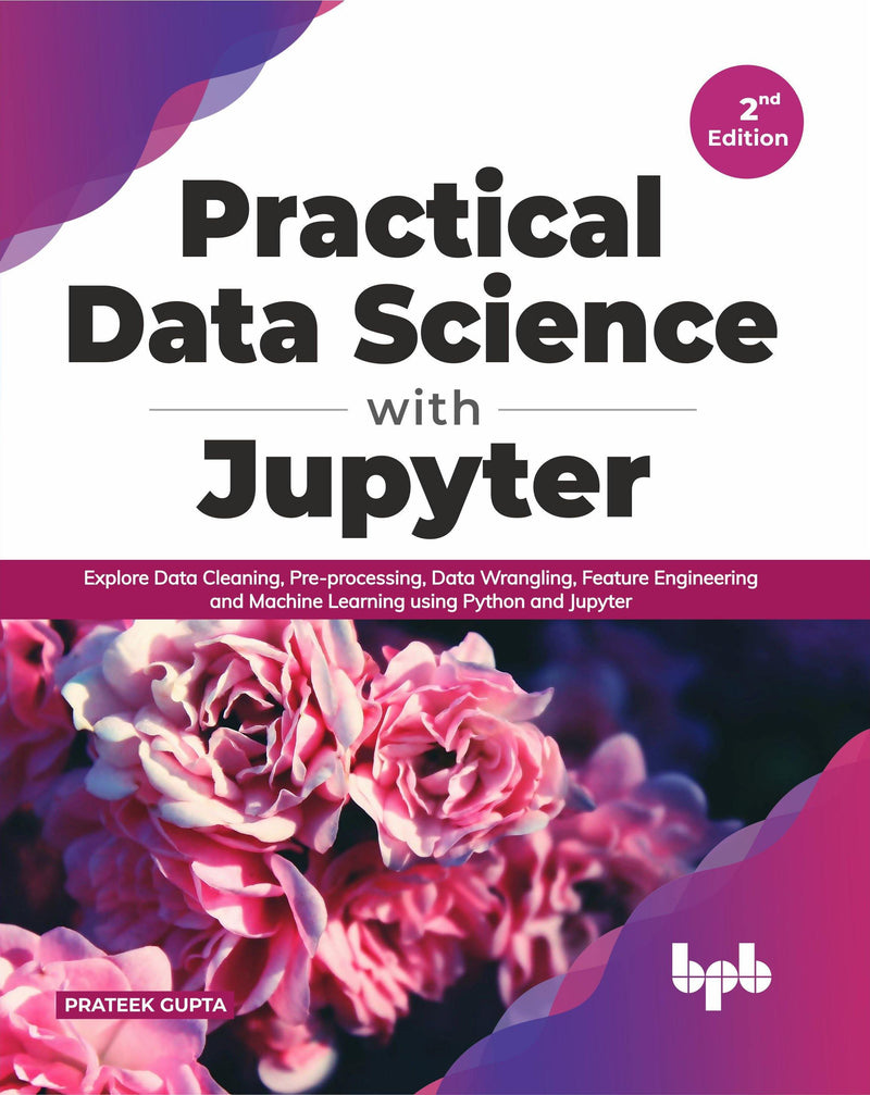 Practical Data Science with Jupyter - BPB Online