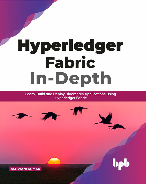 Hyperledger Fabric In-Depth