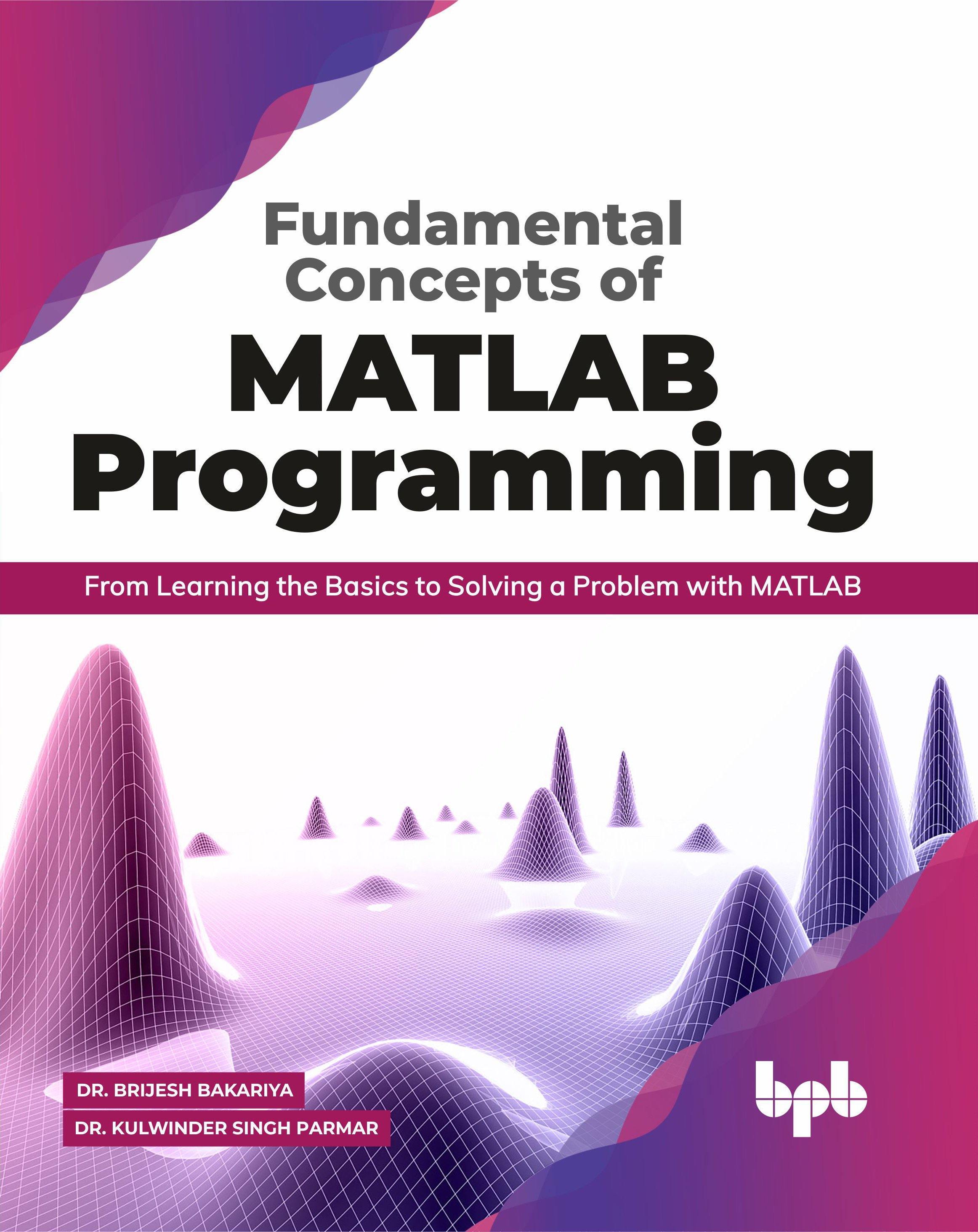 Fundamental Concepts of MATLAB Programming – BPB Online