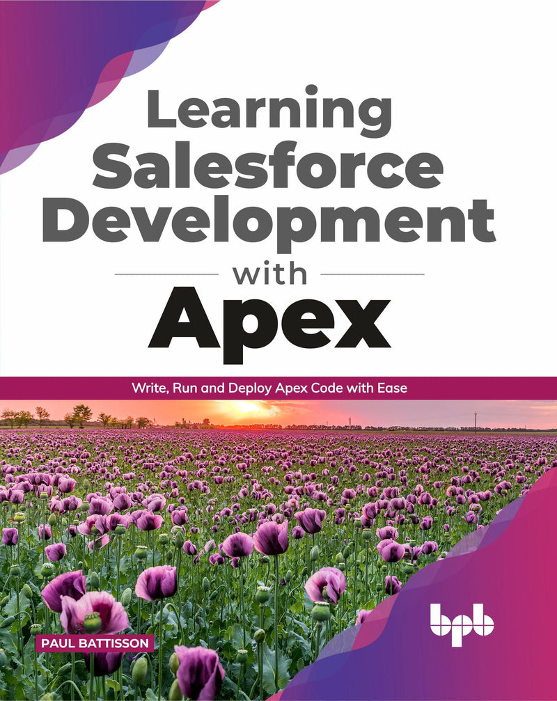 Learning Salesforce Development with Apex - BPB Online