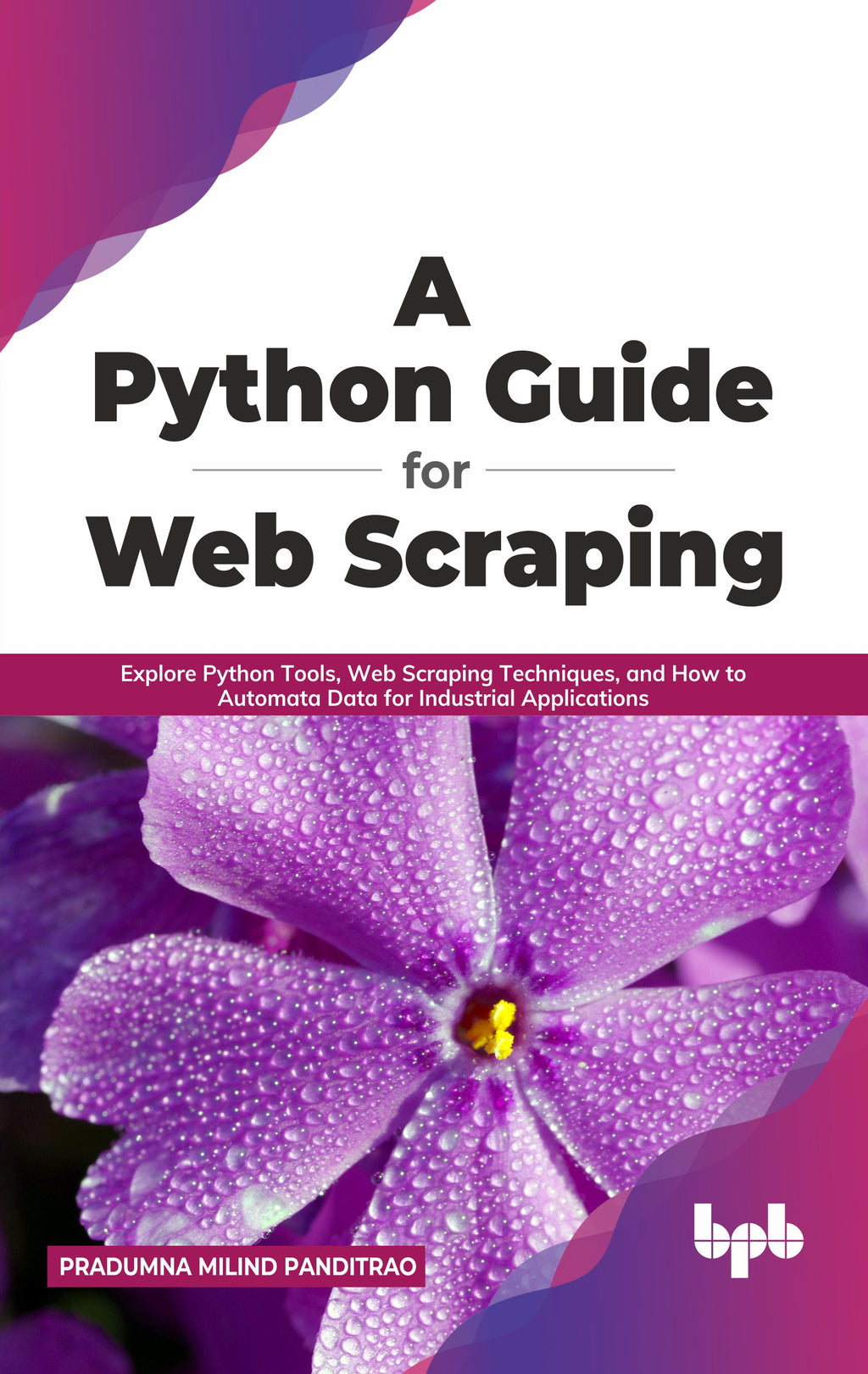 Buy A Python Guide for Web Scraping book 📚 Online for – BPB Online