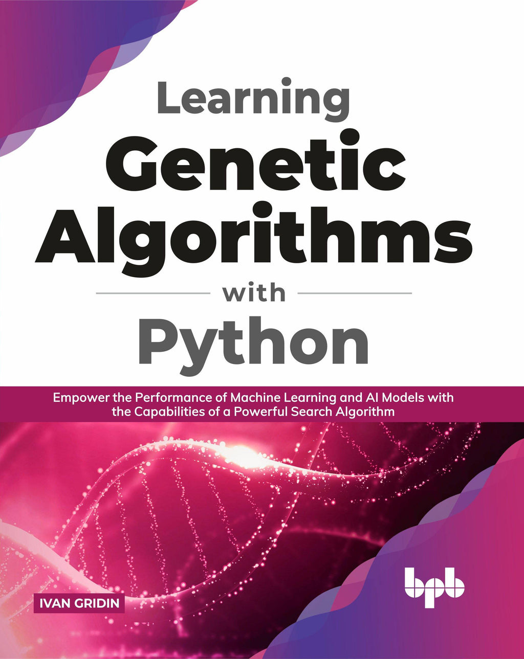 Buy Learning Genetic Algorithms with Python book 📚 Online for – BPB Online