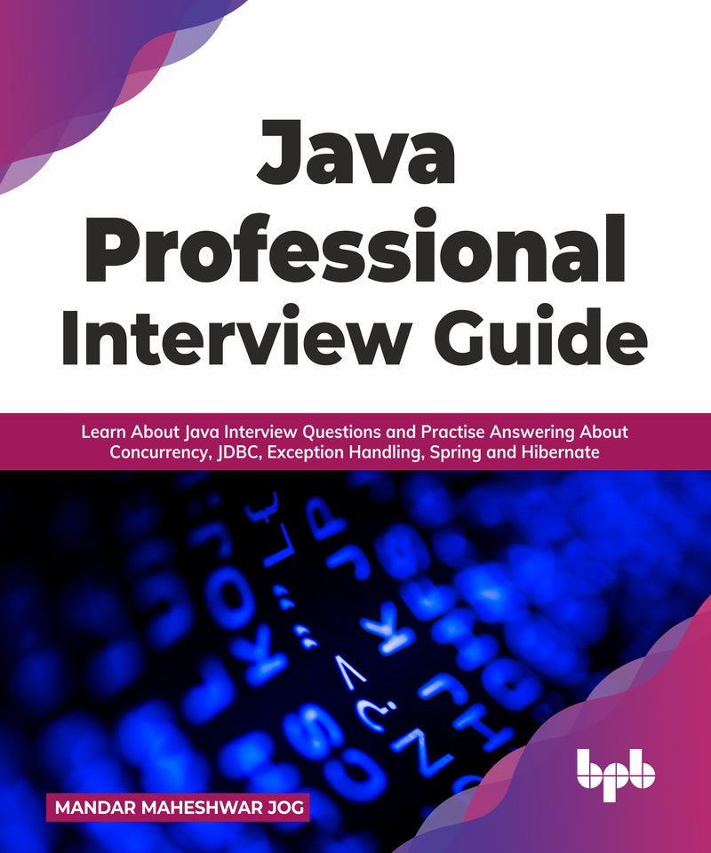 Buy Java Professional Interview Guide book 📚 Online for – BPB Online
