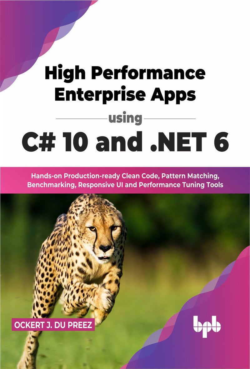High Performance Enterprise Apps using C# 10 and .NET 6