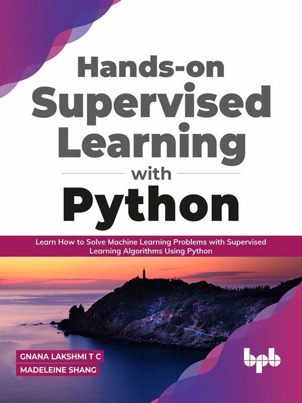 Hands-on Supervised Learning Book with Python - BPB Online