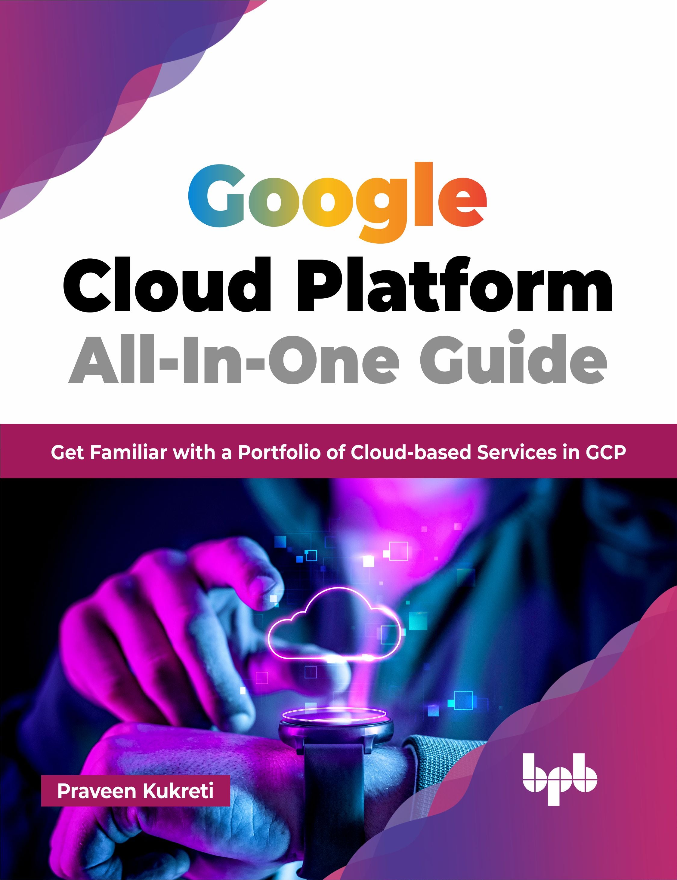 Buy Google Cloud Platform All-In-One Guide book 📚 Online for – BPB Online