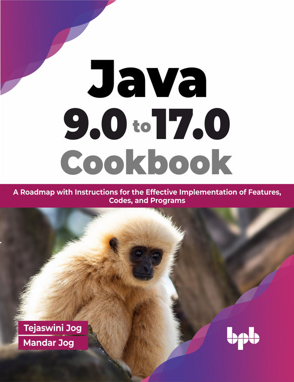 Java 9.0 to 17.0 Cookbook