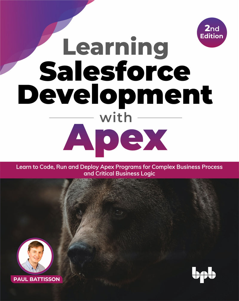 Learning Salesforce Development with Apex - 2nd Edition