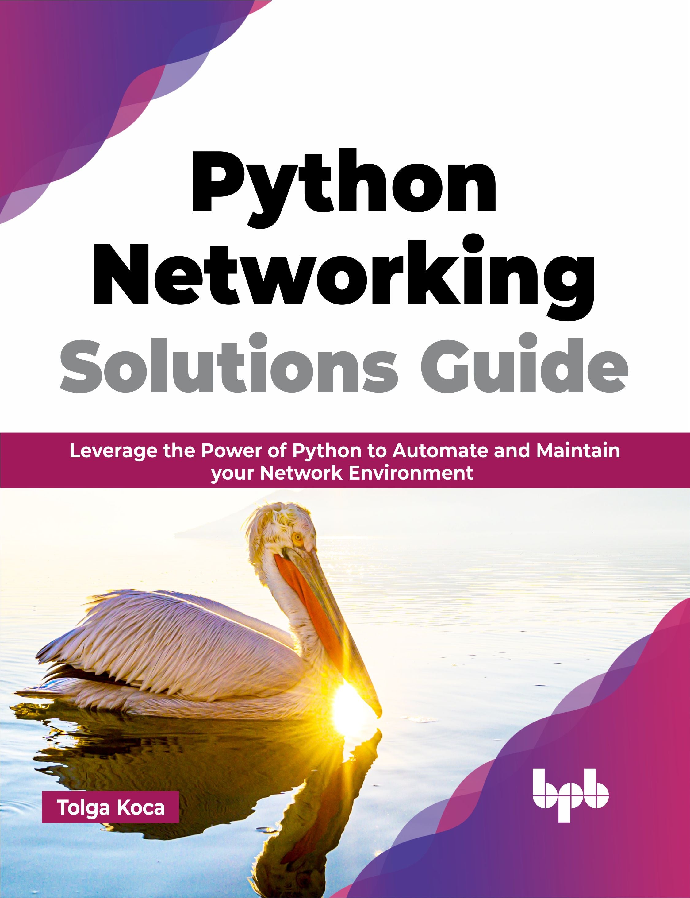Buy Python Networking Solutions Guide book 📚 Online for – BPB Online