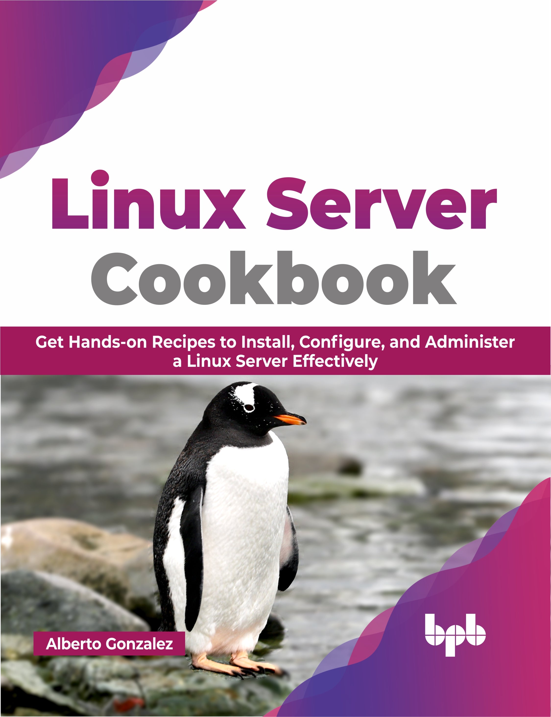 Linux Networking Cookbook Linux Server Cookbook – BPB Online
